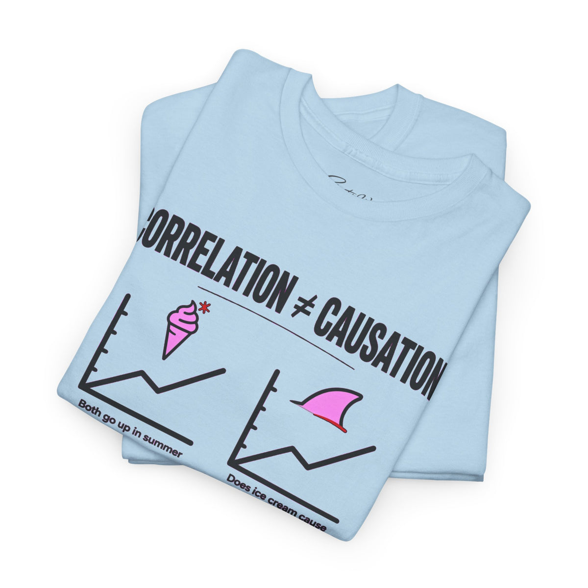 Correlation ≠ Causation Graphic Tee — White, Blue, Pink, Yellow & Neutral Bases