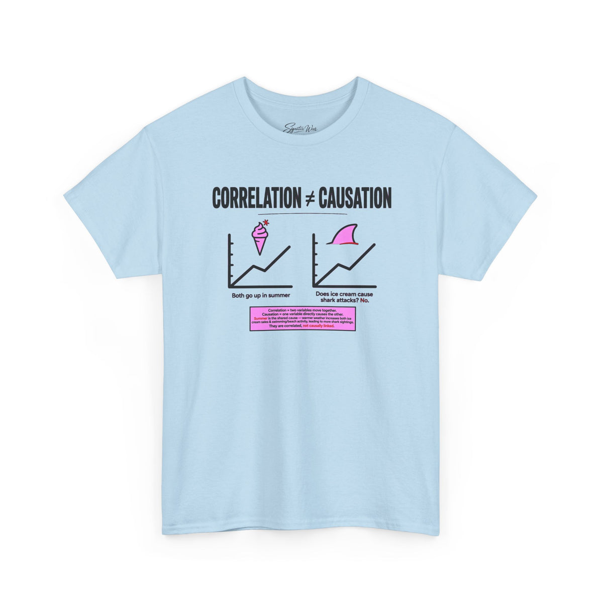 Correlation ≠ Causation Graphic Tee — White, Blue, Pink, Yellow & Neutral Bases