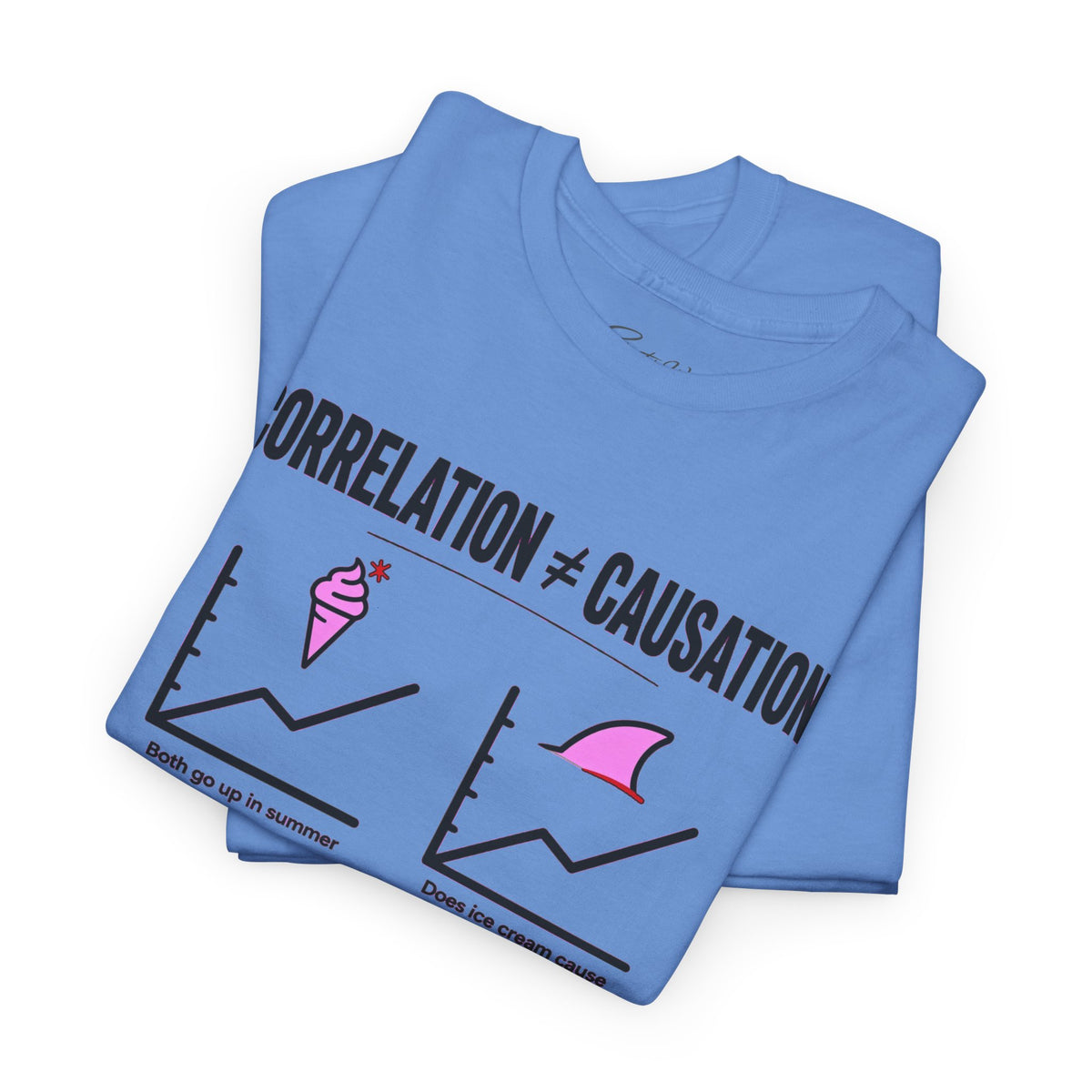 Correlation ≠ Causation Graphic Tee — White, Blue, Pink, Yellow & Neutral Bases