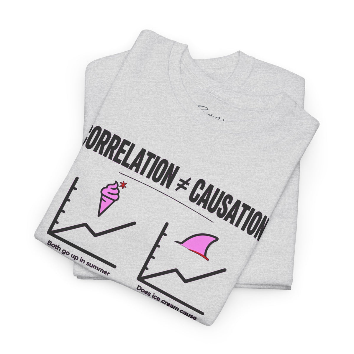 Correlation ≠ Causation Graphic Tee — White, Blue, Pink, Yellow & Neutral Bases